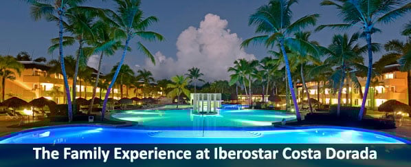 The Family Experience at Iberostar Costa Dorada